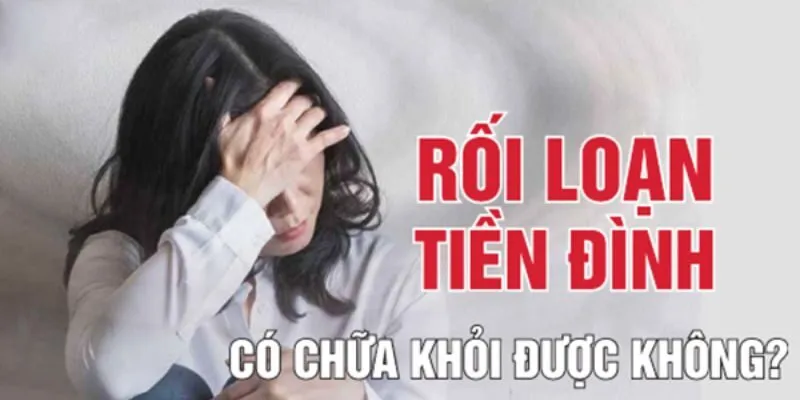 Bệnh rối loạn tiền đình